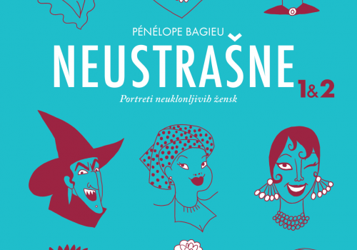 Pénélope Bagieu: Neustrašne – Portreti neuklonljivih žensk