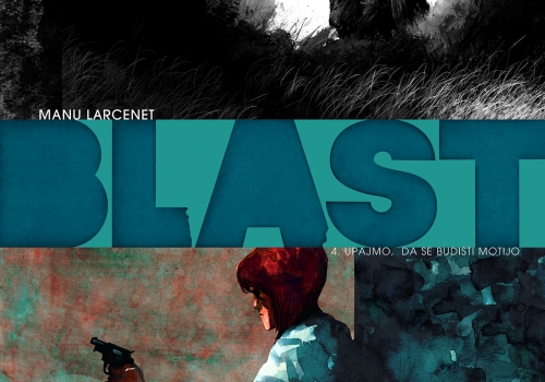 Manu Larcenet: BLAST – Upajmo, da se budisti motijo (4. knjiga)