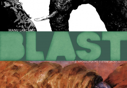 Manu Larcenet: BLAST – Apokalipsa po sv. Jackyju (2. knjiga)